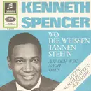 7inch Vinyl Single - Kenneth Spencer - Wo Die Weissen Tannen Steh'n