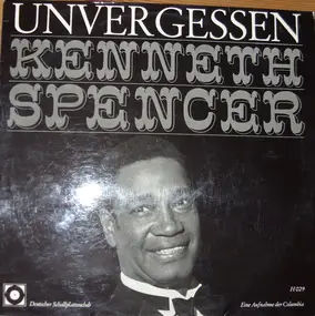 Kenneth Spencer - Unvergessen