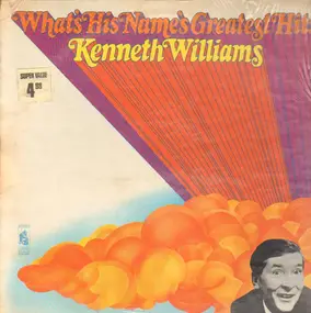 Kenneth Williams - what's his name greatest hits