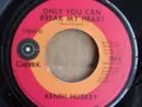 7inch Vinyl Single - Kenni Huskey - Only You Can Break My Heart / A Living Tornado