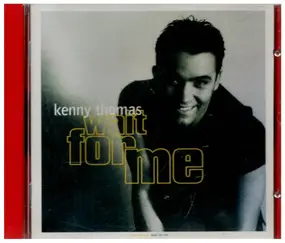 Thomas Kenny - Wait for Me