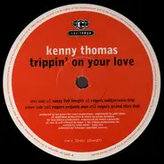 Kenny Thomas - Trippin' On Your Love