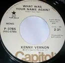 7inch Vinyl Single - Kenny Vernon - What Was Your Name Again?