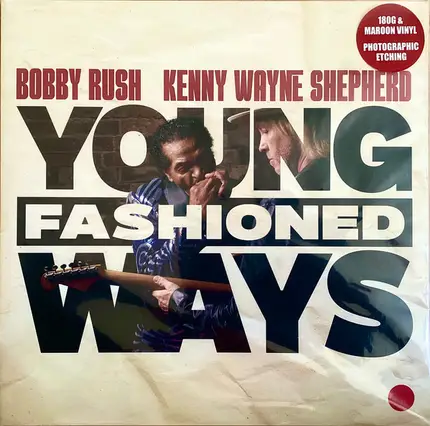 Kenny Wayne Shepherd , Bobby Rush - Young Fashioned Ways