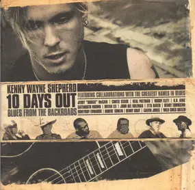 Kenny Wayne Shepherd - 10 Days Out: Blues From The Backroad