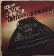 LP - Kenny Wayne Shepherd - Dirt On My Diamonds Vol. 1 - White Transparent Vinyl