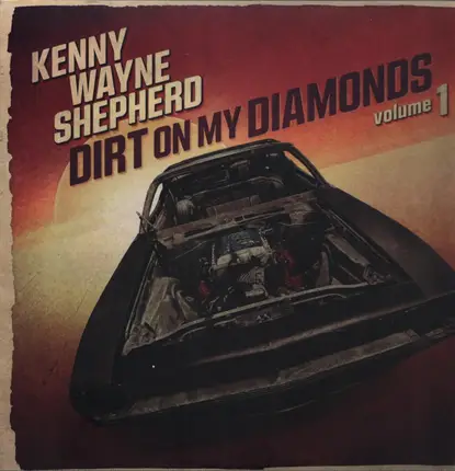 Kenny Wayne Shepherd - Dirt On My Diamonds Vol. 1