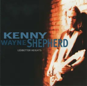 Kenny Wayne Shepherd - Ledbetter Heights