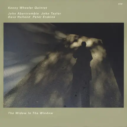 Kenny Wheeler Quintet - The Widow in the Window