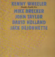 Kenny Wheeler - Double, Double You