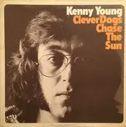 LP - Kenny Young - Clever Dogs Chase The Sun