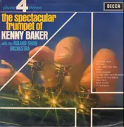 LP - Kenny Baker With The Roland Shaw Orchestra - The Spectacular Trumpet Of Kenny Baker