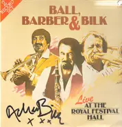 Kenny Ball , Chris Barber & Acker Bilk - Live At The Royal Festival Hall