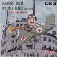 Kenny Ball - At The BBC 1957-1962 The Airshot