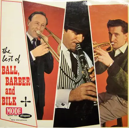 Kenny Ball And His Jazzmen , Chris Barber's Jazz Band , Acker Bilk And His Paramount Jazz Band - The Best Of Ball, Barber And Bilk