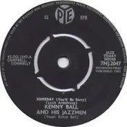 Kenny Ball And His Jazzmen - Someday (You'll Be Sorry)