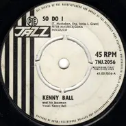 Kenny Ball And His Jazzmen - So Do I