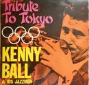 LP - Kenny Ball And His Jazzmen - Tribute To Tokyo