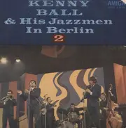 Kenny Ball & His Jazzmen, Kenny Ball And His Jazzmen - Kenny Ball And His Jazzmen In Berlin 2