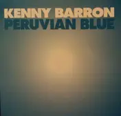 Kenny Barron - Peruvian Blue
