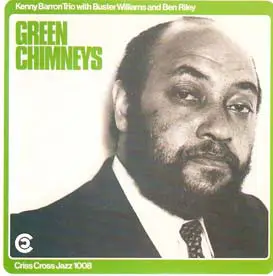Kenny Barron Trio With Buster Williams And Ben Riley - Green Chimneys