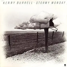 Kenny Burrell - Stormy Monday