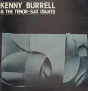 Kenny Burrell - Kenny Burrell & The Tenor-Sax Giants