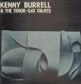 Kenny Burrell - Kenny Burrell & The Tenor-Sax Giants