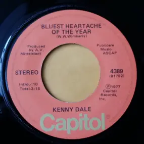 Kenny Dale - Bluest Heartache Of The Year / I'll Believe Every Word That You Lie