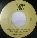 7inch Vinyl Single - Kenny Dino / Patty & The Emblems - Your Ma Said You Cried In Your Sleep Last Night / Mixed Up - Skook Up Girl