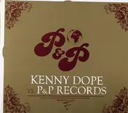 Kenny "Dope" Gonzalez - Kenny Dope Vs. P&P Records