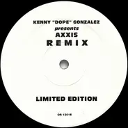 Kenny "Dope" Gonzalez Presents Axxis - Remix