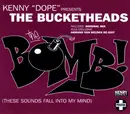 CD Single - Kenny 'Dope' Gonzalez Presents The Bucketheads - The Bomb! (These Sounds Fall Into My Mind)