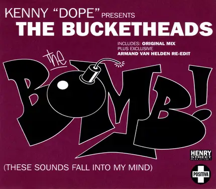 Kenny 'Dope' Gonzalez Presents The Bucketheads - The Bomb! (These Sounds Fall Into My Mind)
