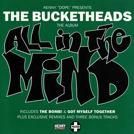 Kenny "Dope" Gonzalez Presents The Bucketheads - All In The Mind