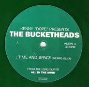 Kenny 'Dope' Gonzalez Presents The Bucketheads - Time And Space (Remix)