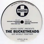 12inch Vinyl Single - Kenny 'Dope' presents Kenny 'Dope' Gonzalez presents The Bucketheads - Got Myself Together