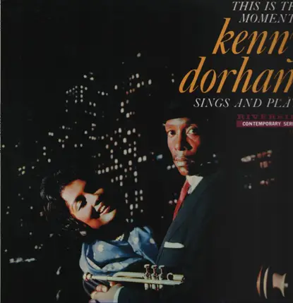 Kenny Dorham - Kenny Dorham Sings and Plays: This Is the Moment!
