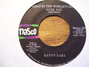 Kenny Earl - What In The World's Come Over You / Heart Be Strong