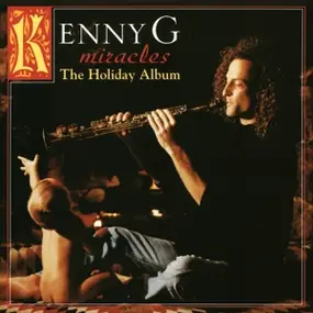 Kenny G. - Miracles: The Holiday Album