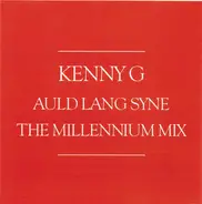 Kenny G - Auld Lang Syne (The Millenium Mix)