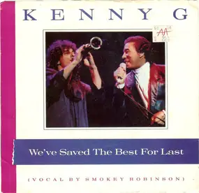 Kenny G. - We've Saved The Best For Last / Silhouette