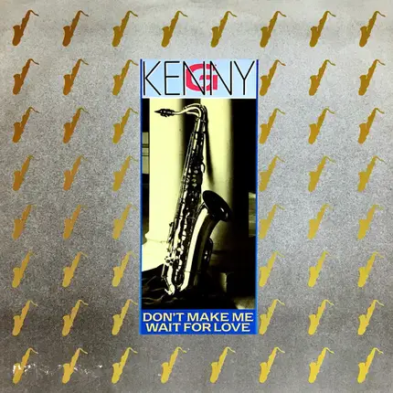 Kenny G - Don't Make Me Wait For Love