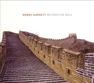 Kenny Garrett - Beyond the Wall