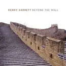CD - Kenny Garrett - Beyond The Wall