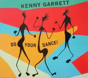 Kenny Garrett - Do Your Dance!