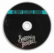 CD - Kenny George Band - Borrowed Trouble - Digipak