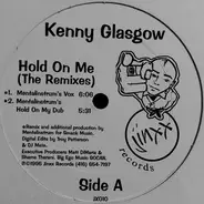 Kenny Glasgow - Hold On Me (The Remixes)