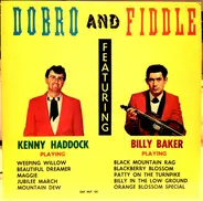 Kenny Haddock , Billy Baker - Dobro And Fiddle