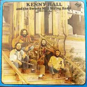 Kenny Hall - Kenny Hall And The Sweets Mill String Band Vol. 2